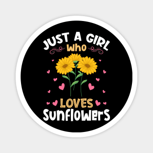 Just a Girl who Loves Sunflowers Gift Magnet